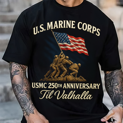 U.S. Marine Corps Til Valhalla 250th Anniversary with Marine Corps War Memorial Shirt, Veteran Military Gift
