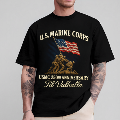 U.S. Marine Corps Til Valhalla 250th Anniversary with Marine Corps War Memorial Shirt, Veteran Military Gift