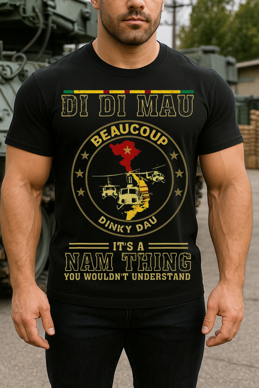 Vietnam War Veteran Shirt – Di Di Mau Beaucoup Dinky Dau Military Tee