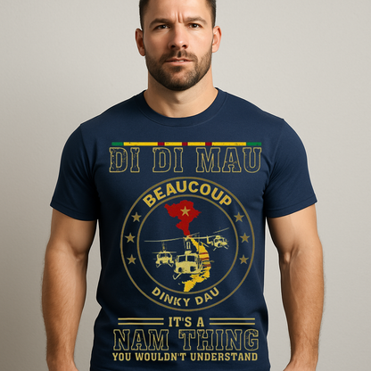 Vietnam War Veteran Shirt – Di Di Mau Beaucoup Dinky Dau Military Tee