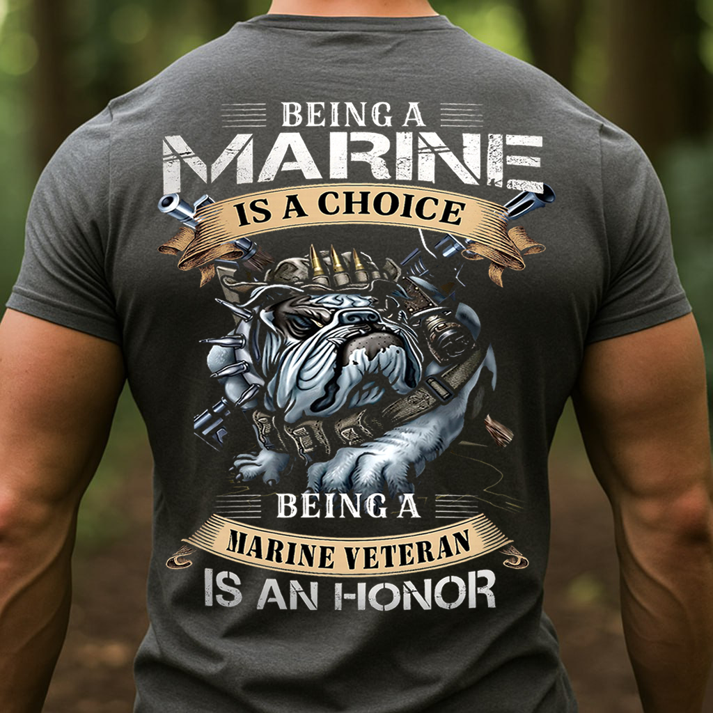 Marine Veteran T-Shirt – USMC Bulldog Design, Being a Marine Is a Choice, Veterans Day Gift