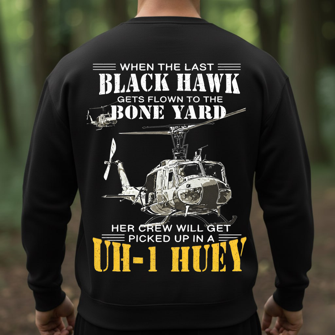 UH-1 Huey Veteran Shirt – When the Last Black Hawk Flown to the Bone Yard – Helicopter Crew Chief T-Shirt, Sweatshirt, Hoodie, Gift for Veterans Day