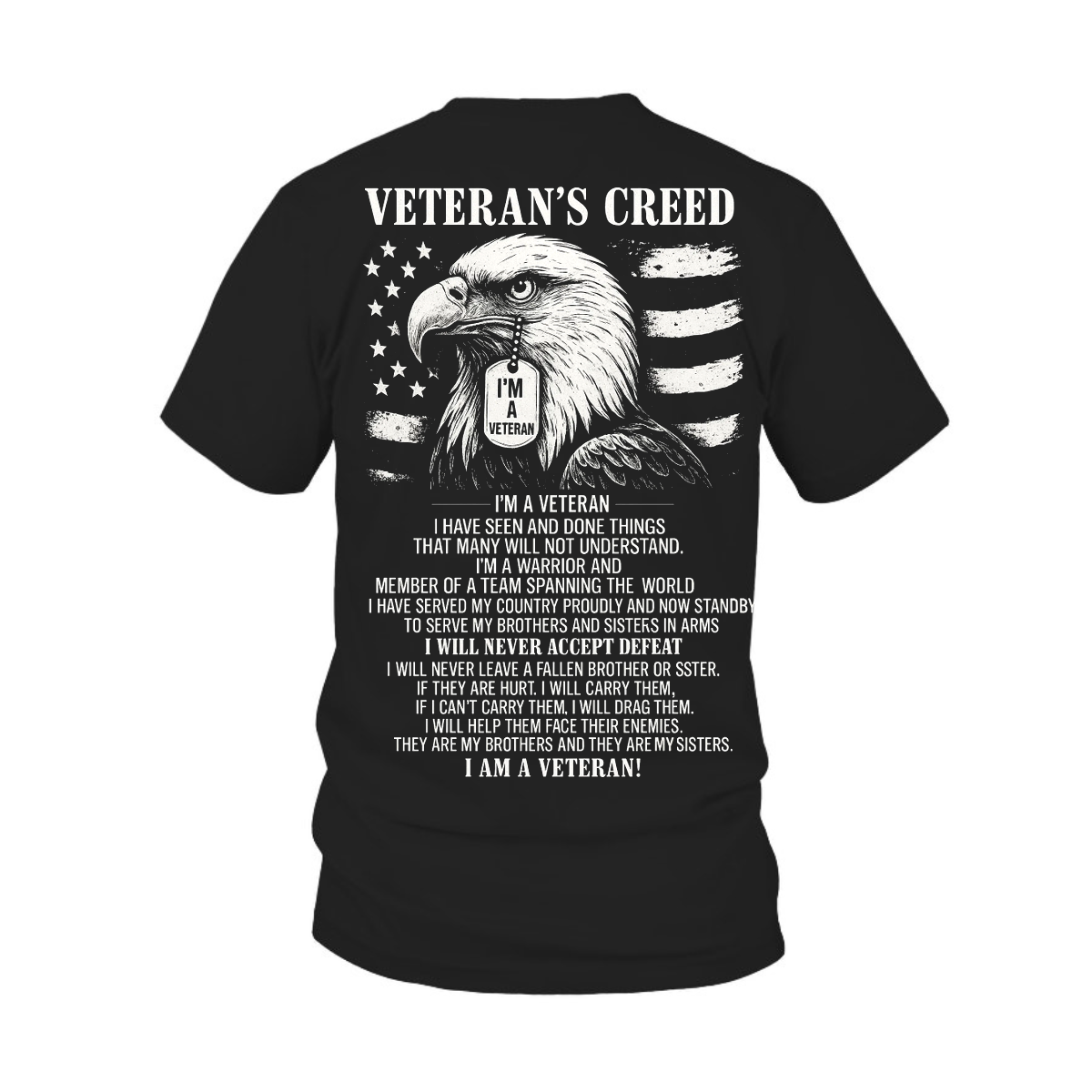 Veterans Creed, I am A Veteran Veteran T-Shirt, Military Patriotic Apparel, Gift Idea for Veterans Day
