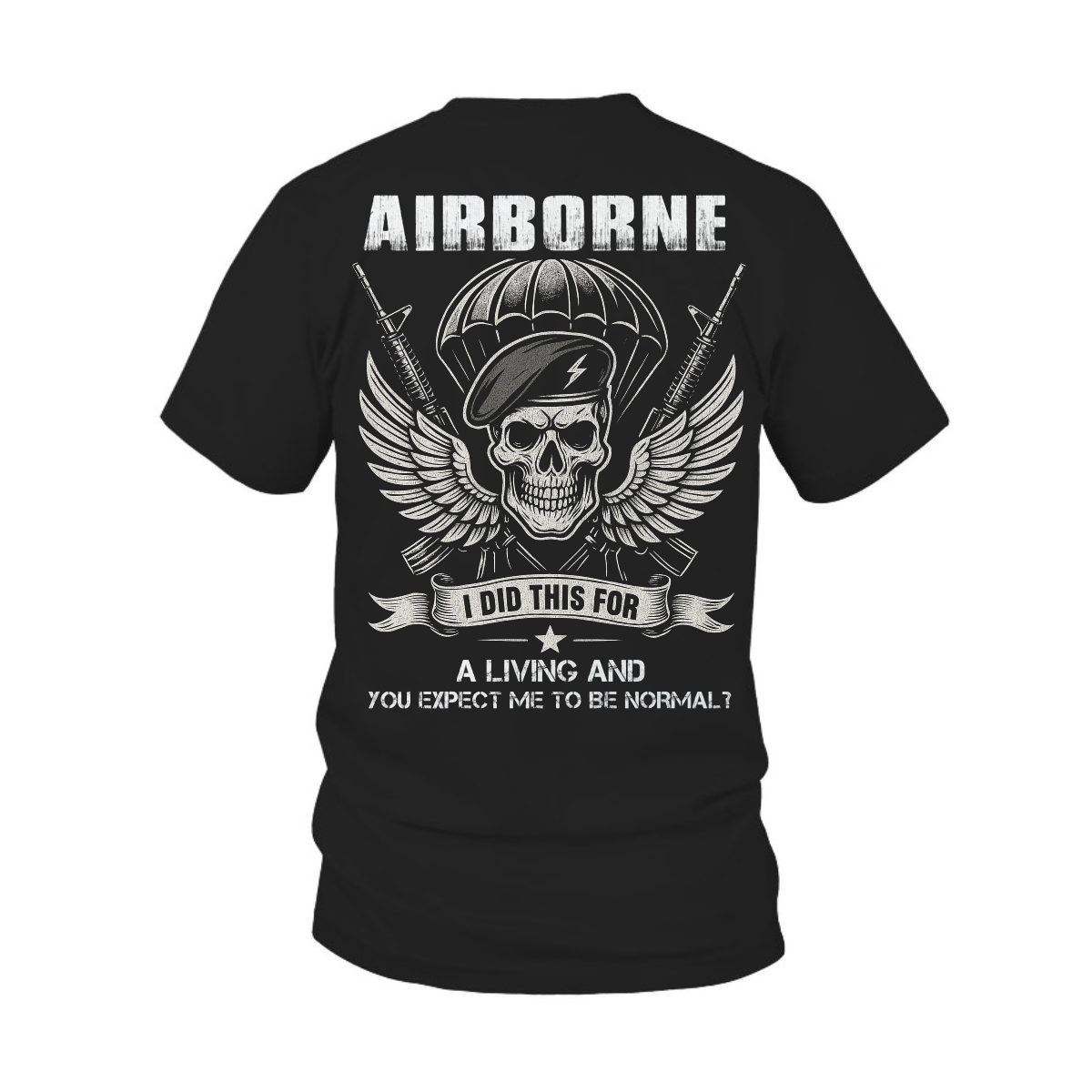 I Did This For a Living- Airborne Paratrooper Shirt, Military Veteran Shirt, Perfect Gift for Veterans Day
