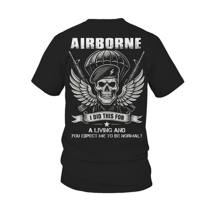 I Did This For a Living- Airborne Paratrooper Shirt, Military Veteran Shirt, Perfect Gift for Veterans Day