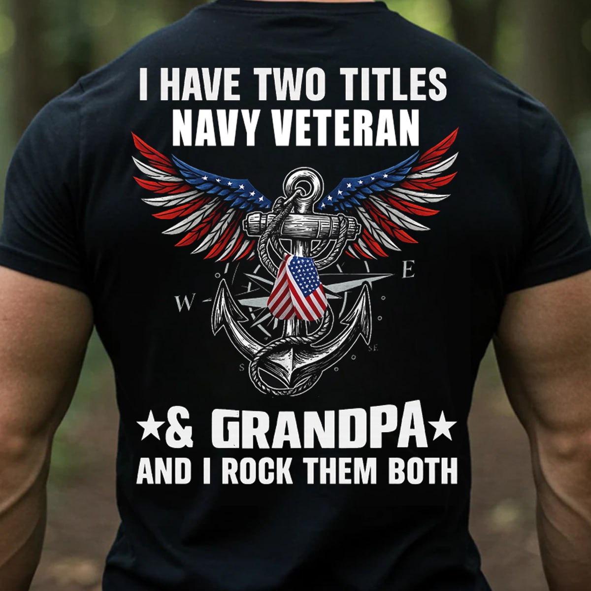 Being Navy Veteran & Grandpa, Rock them both T-Shirt, Patriotic Editon for Navy Veteran, Perfect Gift for Veterans Day