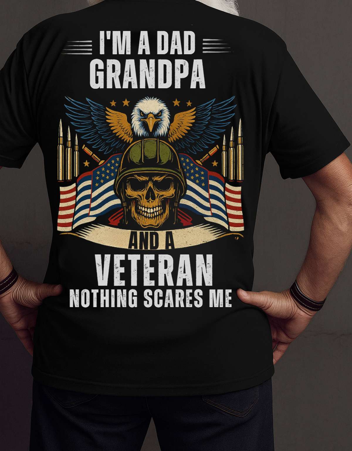 I'm A Dad Grandpa And A Veteran T-Shirt, Eagle & Skull Design, Military Patriotic Shirt