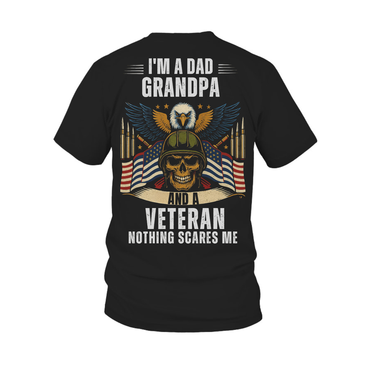 I'm A Dad Grandpa And A Veteran T-Shirt, Eagle & Skull Design, Military Patriotic Shirt