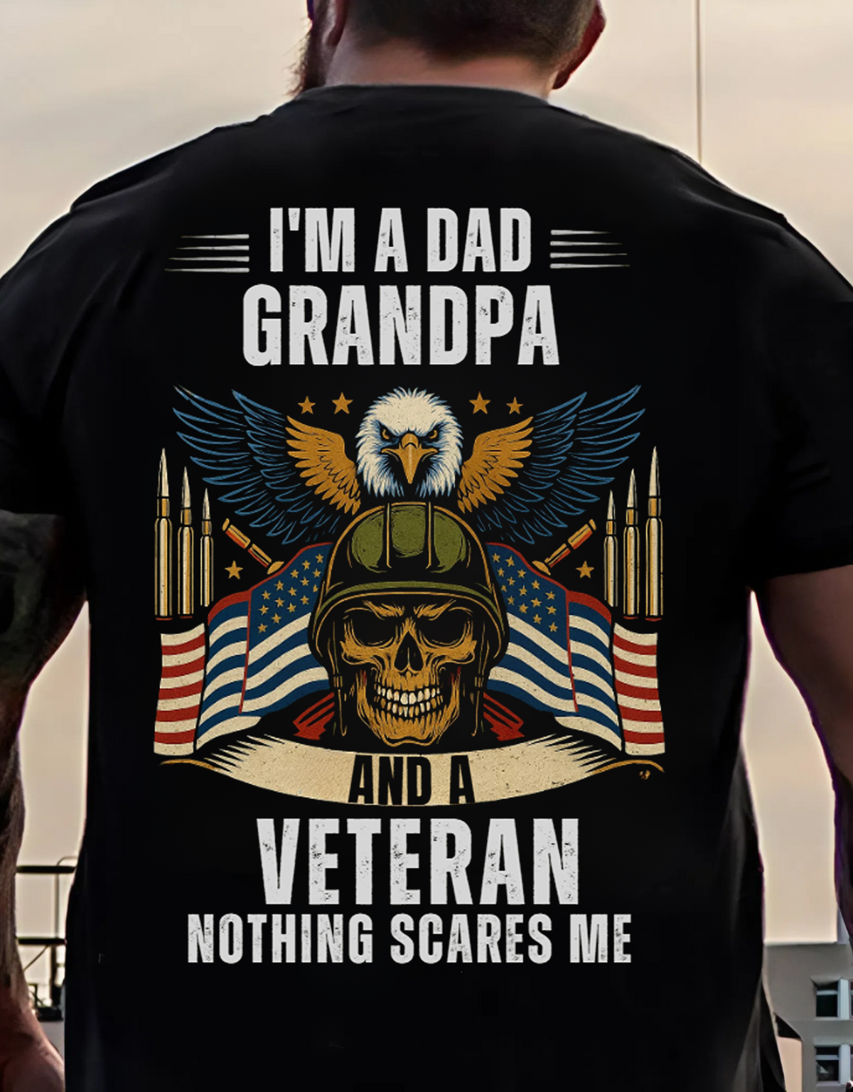 I'm A Dad Grandpa And A Veteran T-Shirt, Eagle & Skull Design, Military Patriotic Shirt