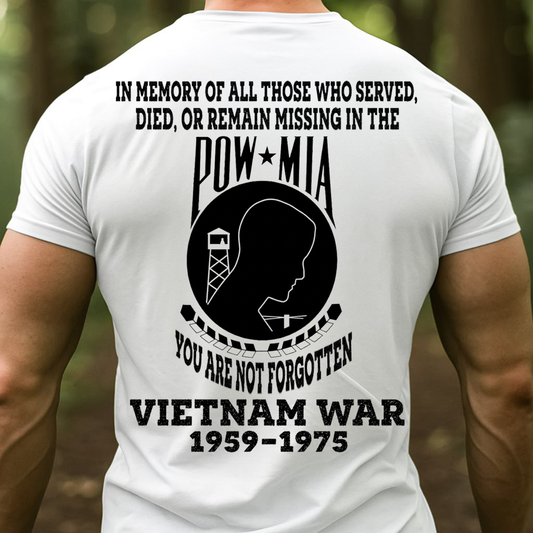POW MIA Vietnam War Shirt – You Are Not Forgotten Veteran Tee, Gift for Veterans Day
