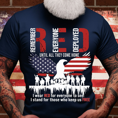 RED Friday Shirt – Remember Everyone Deployed, I Wear Red for Those Who Keep Us Free, Patriotic Military Veteran, Gift for Veterans Day
