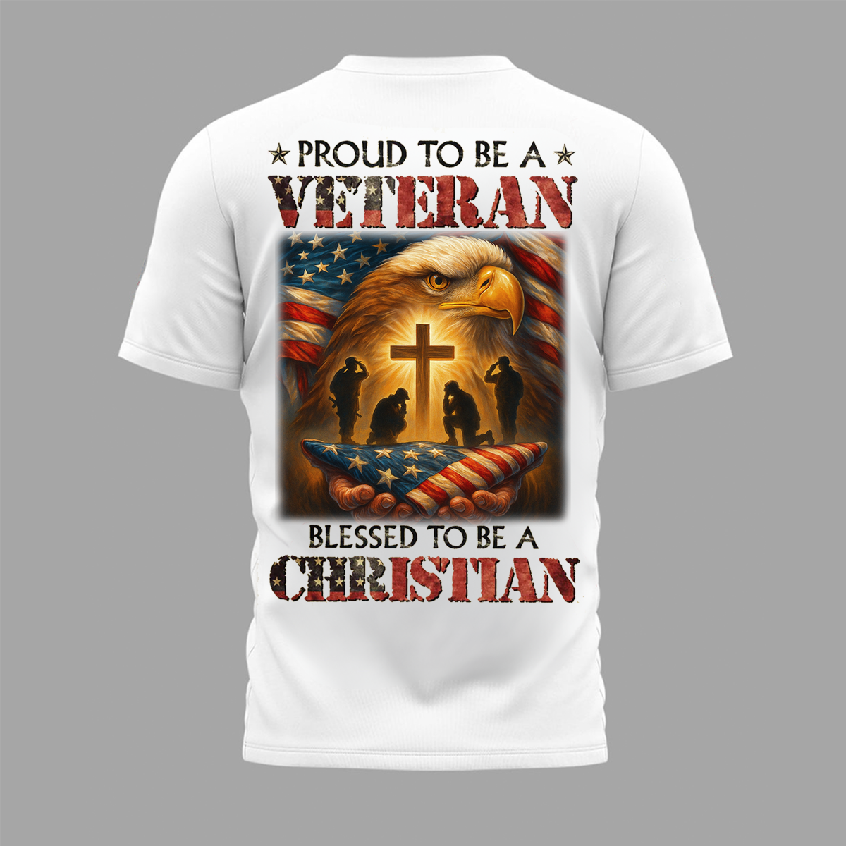 Proud to Be a Veteran Blessed to Be a Christian T-Shirt – Patriotic American Flag Eagle Cross Military Tribute Shirt