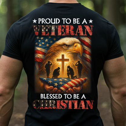 Proud to Be a Veteran Blessed to Be a Christian T-Shirt – Patriotic American Flag Eagle Cross Military Tribute Shirt