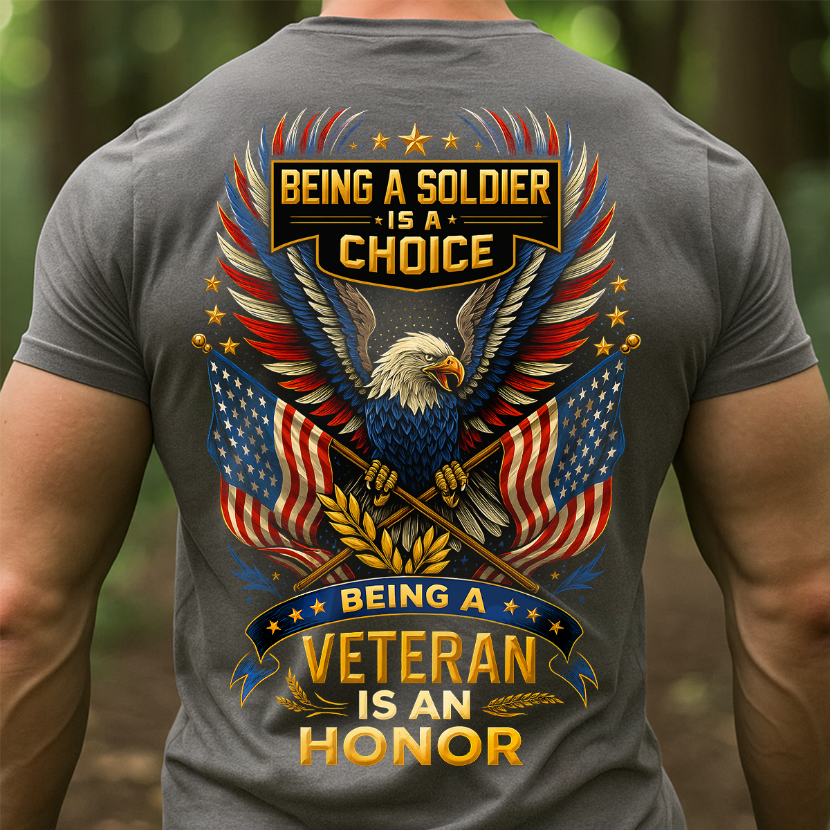 Being a Soldier Is a Choice, Being a Veteran Is an Honor Shirt – Patriotic Eagle Tee