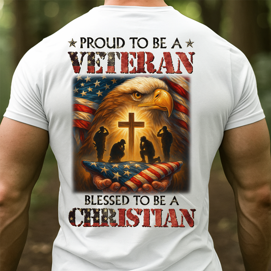 Proud to Be a Veteran Blessed to Be a Christian T-Shirt – Patriotic American Flag Eagle Cross Military Tribute Shirt