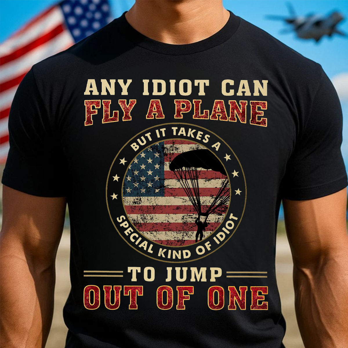 It Takes Special Kind Of Idiots to Jump Out Of One Unisex T-shirt, Paratrooper Airborne Vintage Tee