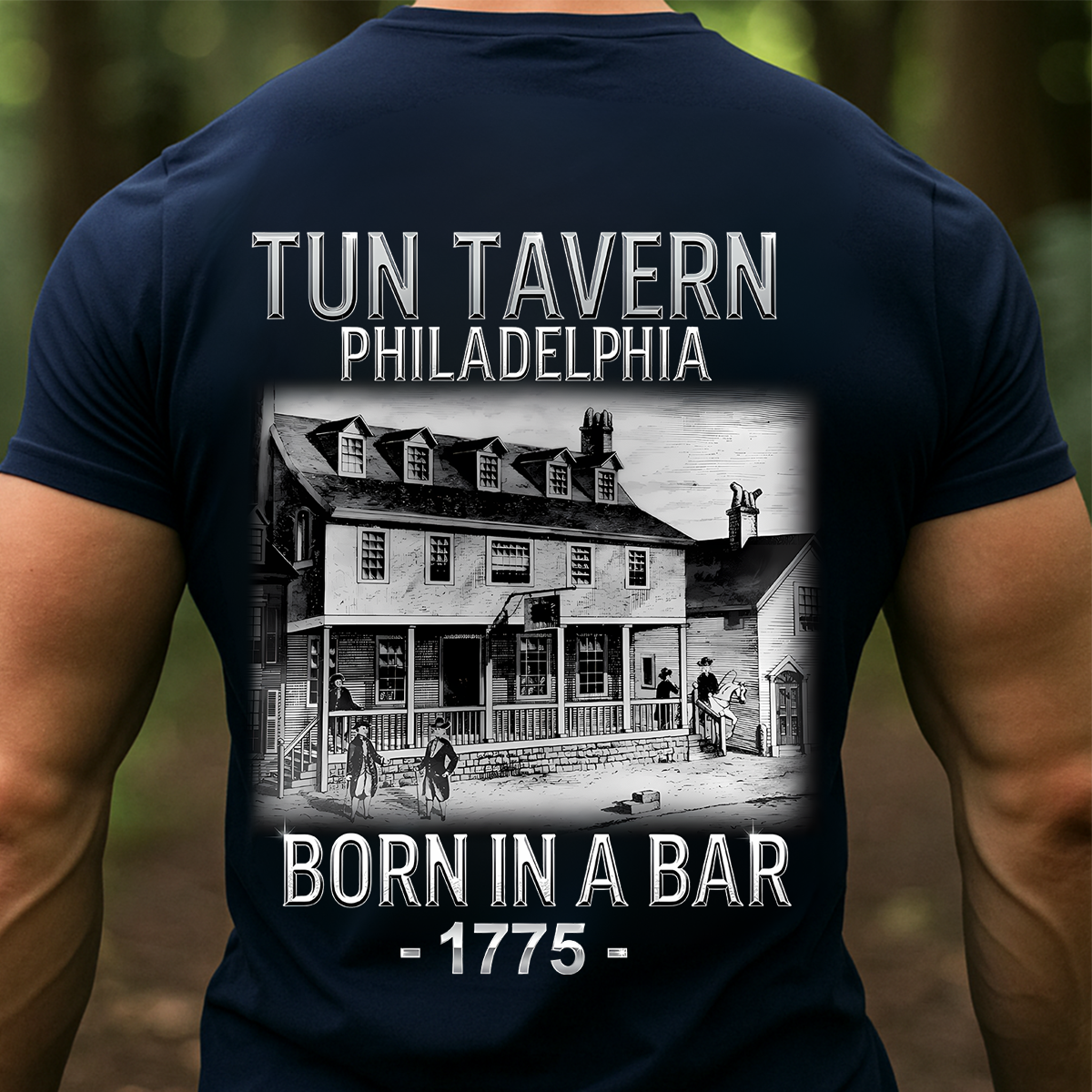 Born in a Bar 1775 Tun Tavern T-Shirt, Hoodie, Sweatshirt – Tun Tavern Born in a Bar 1775 Philadelphia Tee
