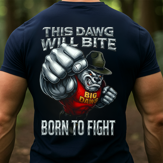 This Dawg Will Bite Bulldog T-Shirt, Hoodie, Sweatshirt – Born to Fight Style Veteran Gym, Tee for Veteran, Dad, Husband