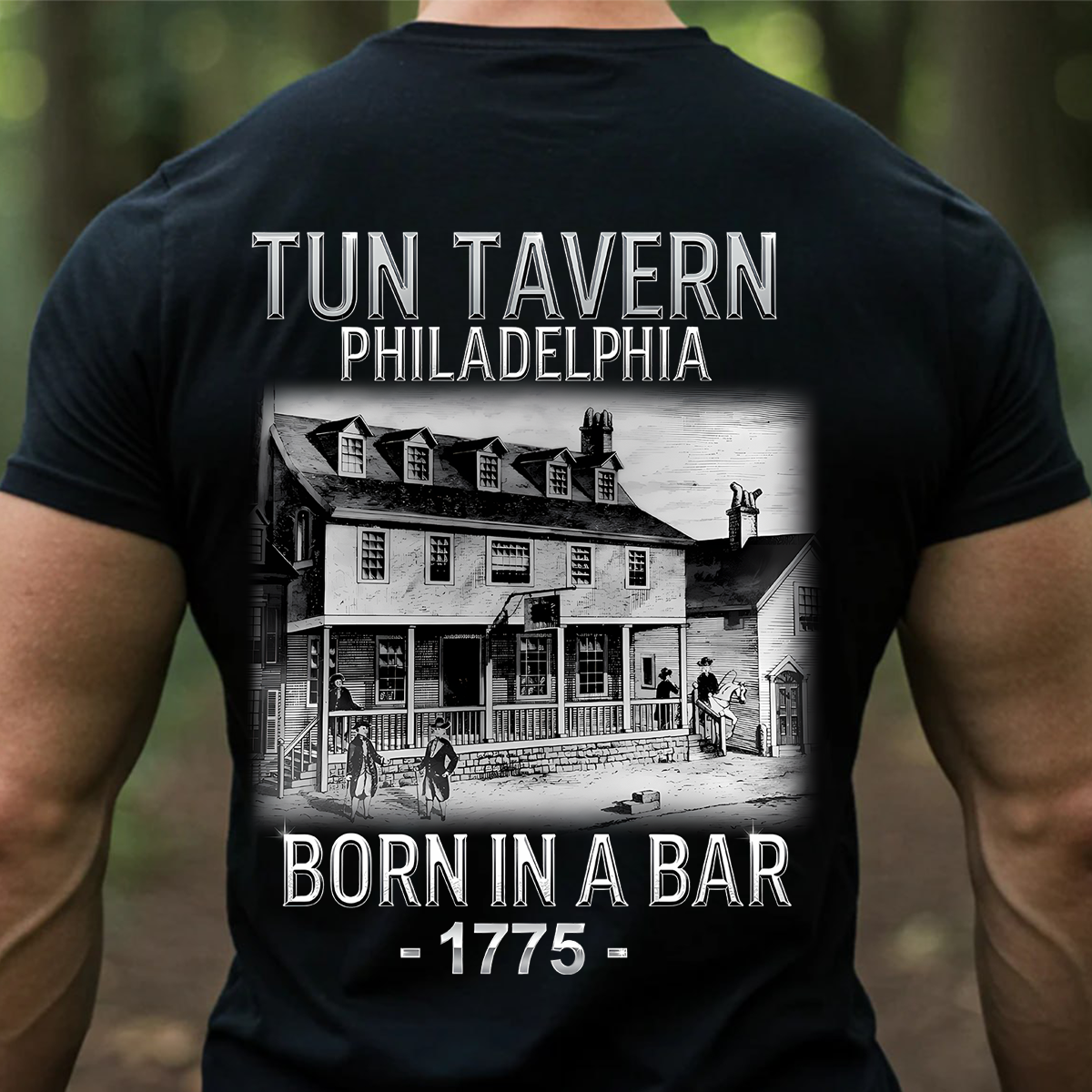 Born in a Bar 1775 Tun Tavern T-Shirt, Hoodie, Sweatshirt – Tun Tavern Born in a Bar 1775 Philadelphia Tee