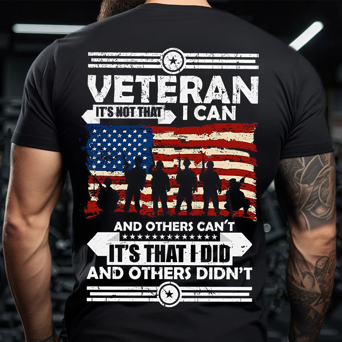 Veteran Shirt - It's Not That I Can It's That I Did T-Shirt - American Flag Military Pride Tee for US Arm