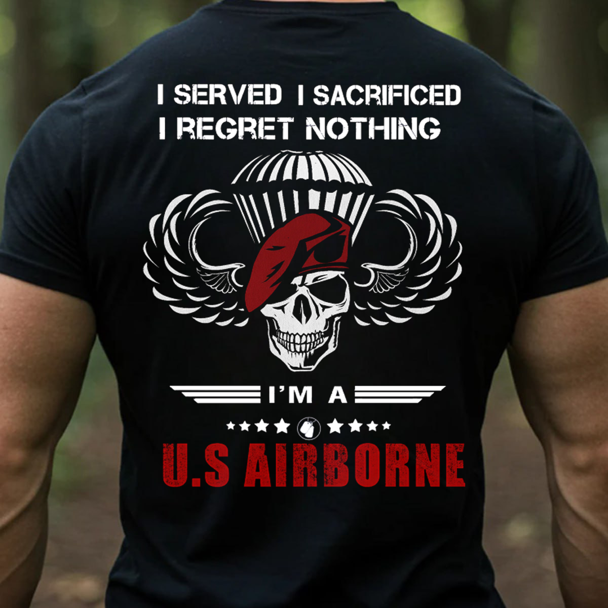 Served, Sacrificed but Regret Nothing Airborne T-Shirt, U.S Airborne Skull Design, Perfect Gift for Veterans Day