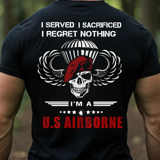 Served, Sacrificed but Regret Nothing Airborne T-Shirt, U.S Airborne Skull Design, Perfect Gift for Veterans Day