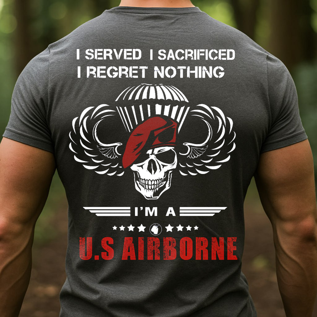 Served, Sacrificed but Regret Nothing Airborne T-Shirt, U.S Airborne Skull Design, Perfect Gift for Veterans Day