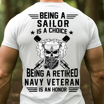 Being a Sailor is a Choice, Being a Navy Veteran is an Honor T-Shirt, Skull and Gun Design, Gift for Veterans Day