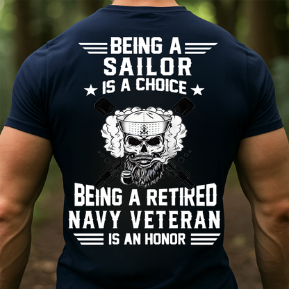 Being a Sailor is a Choice, Being a Navy Veteran is an Honor T-Shirt, Skull and Gun Design, Gift for Veterans Day