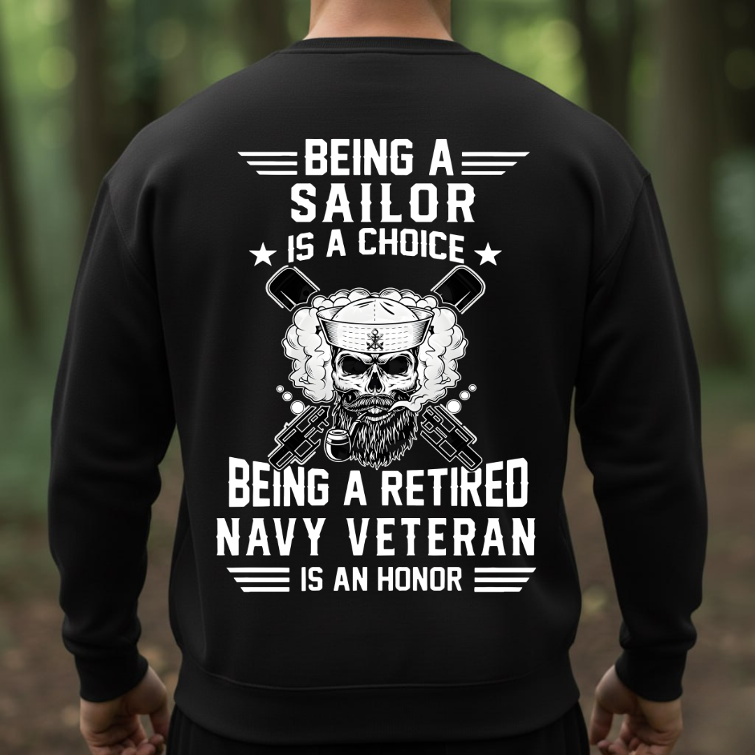 Being a Sailor is a Choice, Being a Navy Veteran is an Honor T-Shirt, Skull and Gun Design, Gift for Veterans Day