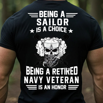 Being a Sailor is a Choice, Being a Navy Veteran is an Honor T-Shirt, Skull and Gun Design, Gift for Veterans Day