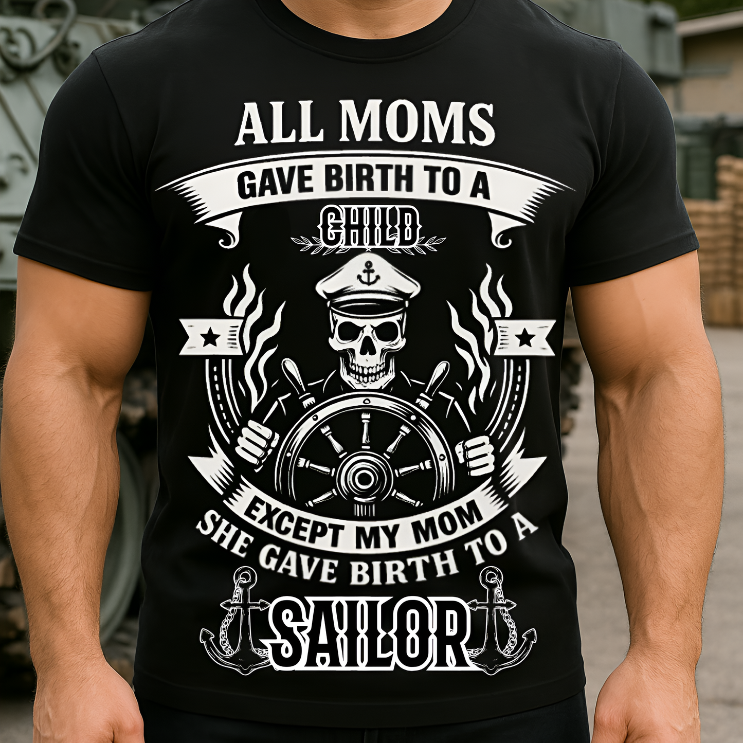 My Mom Gave Birth To A Sailor T-Shirt - Sailor Skull Tee - Nautical Navy Veteran Gift