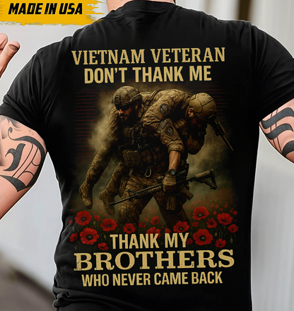 Vietnam Veteran Tribute T-Shirt Gift for Mén's or Dad or Grandpa – Military Honor Shirt Thank My Brothers Who Never Came Back