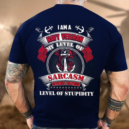 Navy Veteran Sarcasm Shir, Military Humor T-Shirt, Patriotic Veteran Apparel, Sarcasm Level Tee,  Veteran Pride Shirt, Military Humor Gift