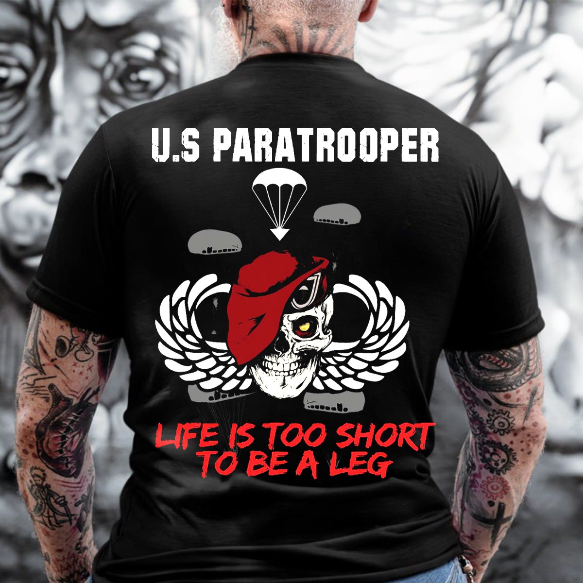 "Life is too short to be a Leg" Paratrooper T-Shirt, Skull Design, Idea Gift for Veterans Day