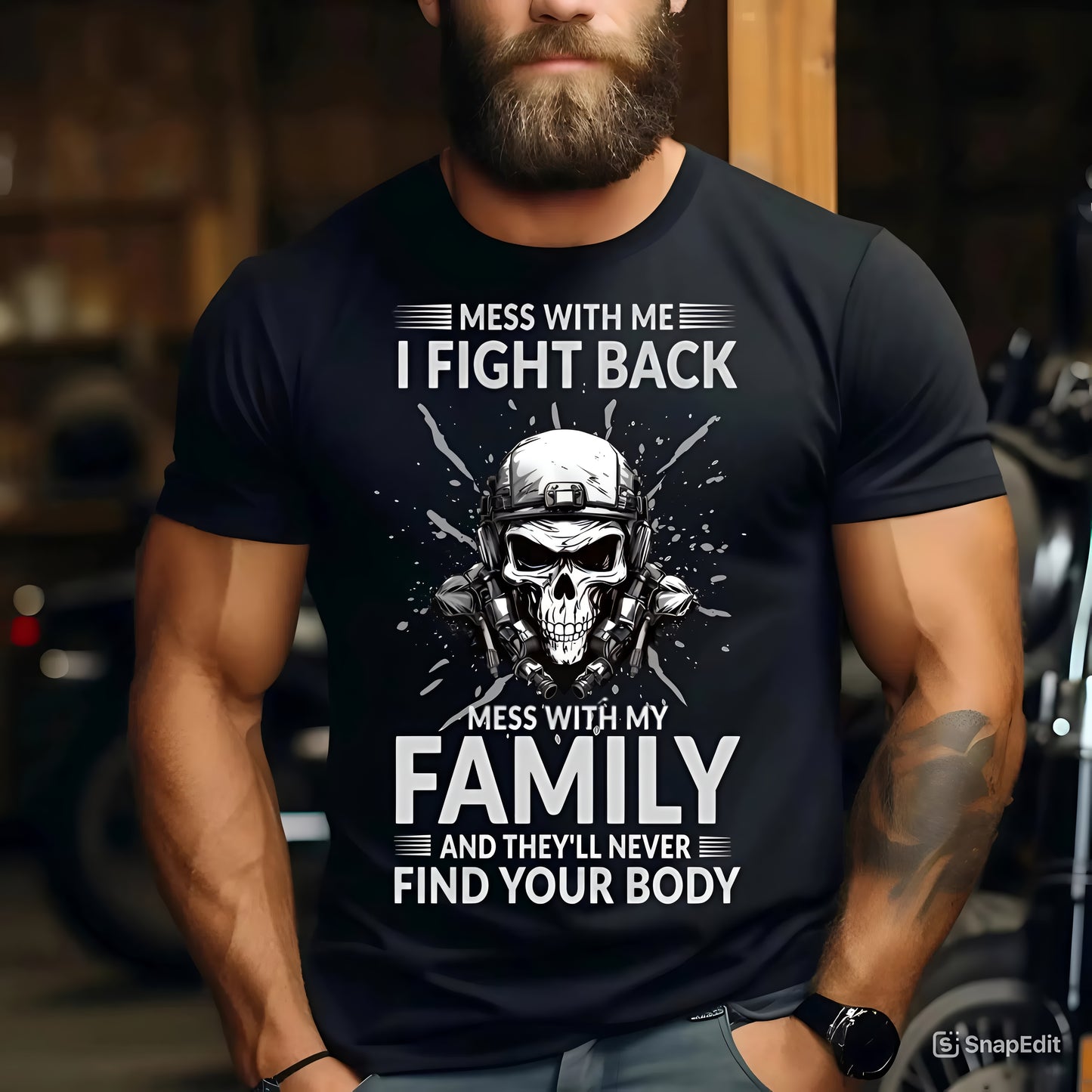 Skull Military T-Shirt – Mess With Me I Fight Back Mess With My Family And They'll Never Find Your Body Patriotic Veteran Tee