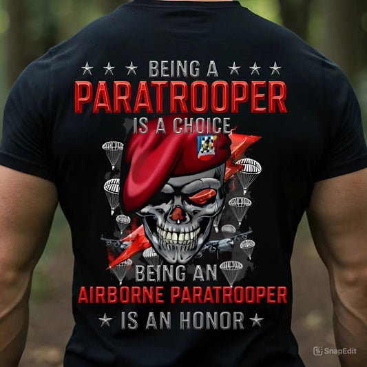 Paratrooper Pride T-Shirt, Sweatshirt, Hoodie – Being an Airborne Paratrooper is an Honor, Gift for Veterans Day