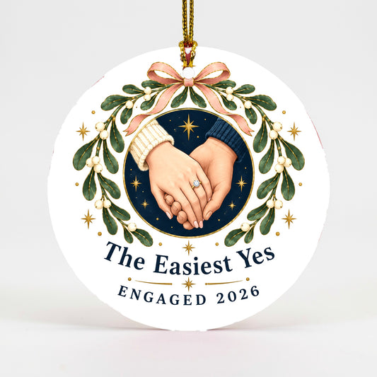 The Easiest Yes Engaged 2026 Ceramic Holiday Keepsake Ornament