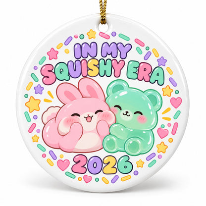 In My Squishy Era Ceramic Christmas Ornament 2026