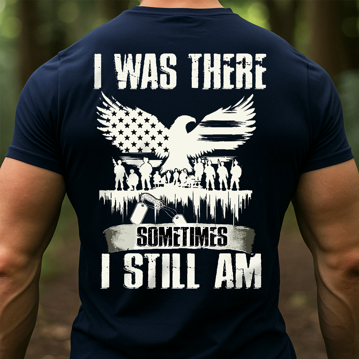 I Was There Sometimes I Still Am Shirt – Military Veteran PTSD Awareness Tee for Men