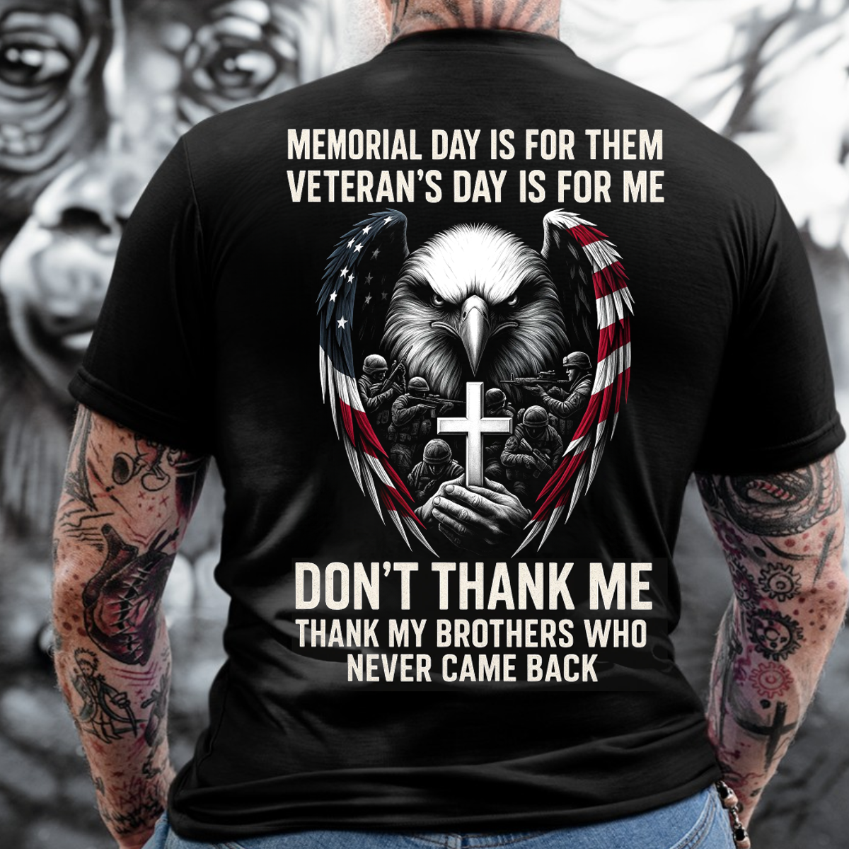 Memorial Day is for them, Veteran's Day is for me T-Shirt, Eagle Veteran Design, Perfect Gift for Veterans Day