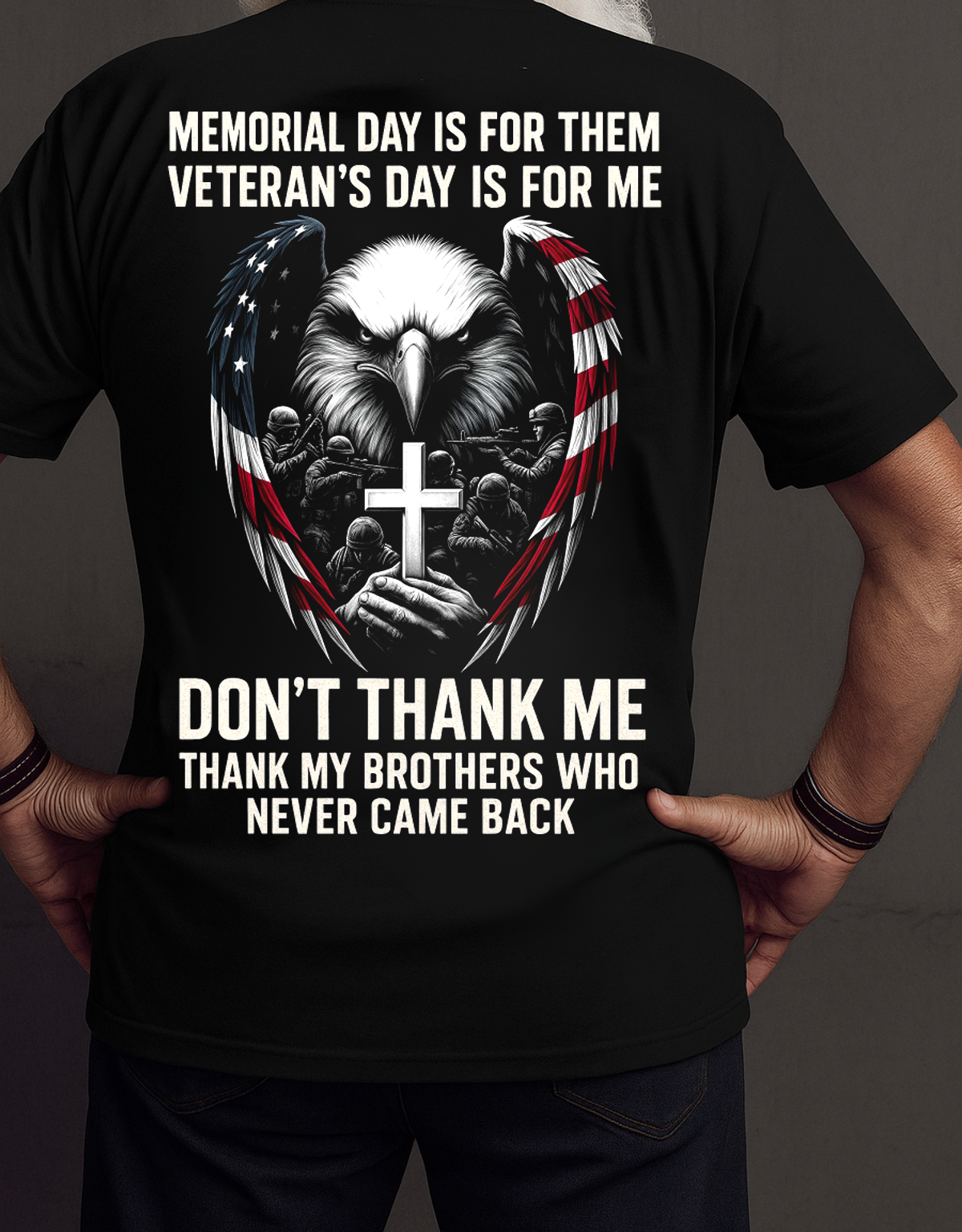 Memorial Day is for them, Veteran's Day is for me T-Shirt, Eagle Veteran Design, Perfect Gift for Veterans Day