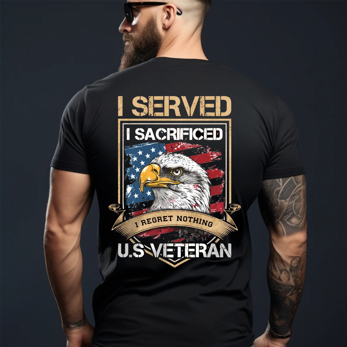 US Veteran T-Shirt – I Served I Sacrificed I Regret Nothing Bald Eagle American Flag Military Tee