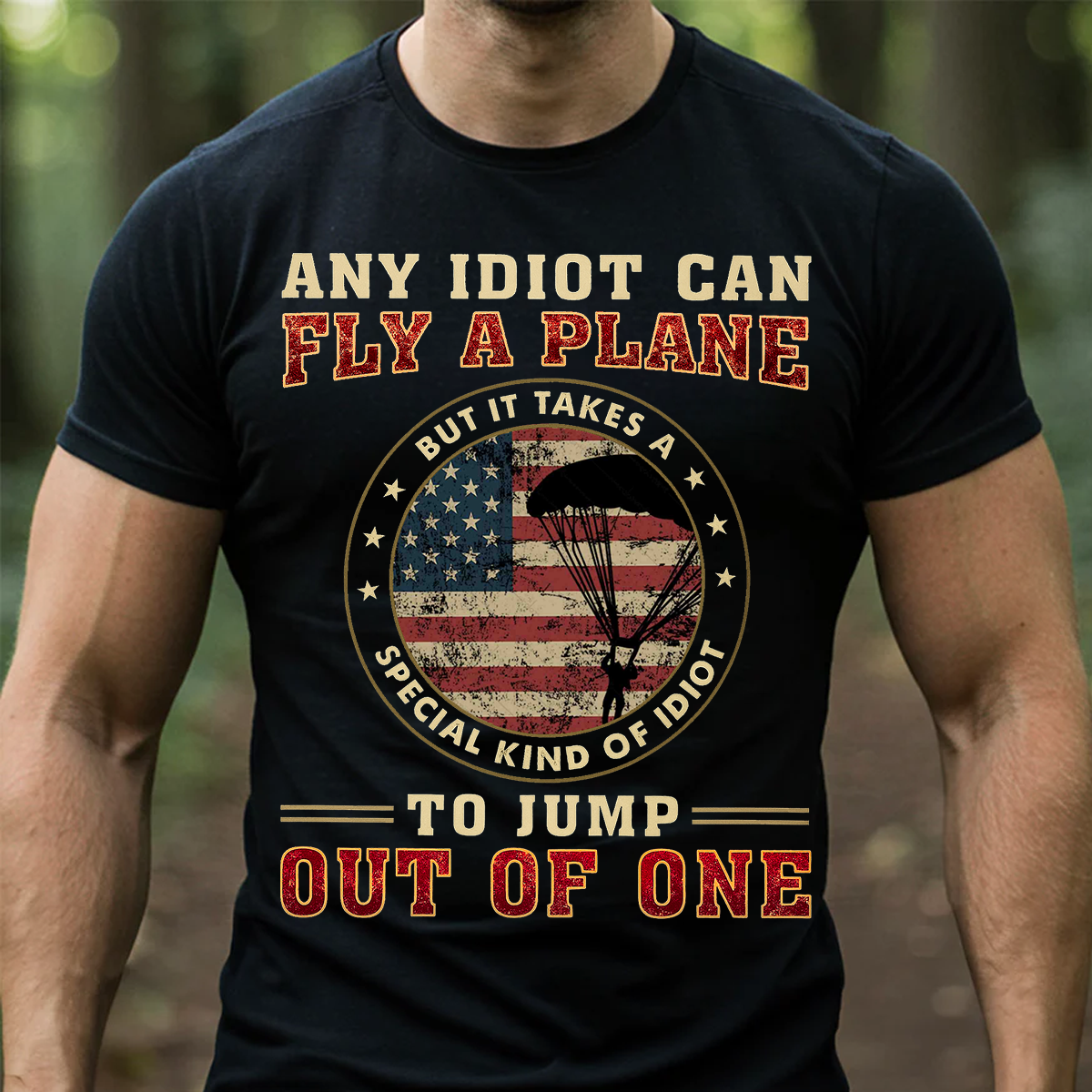 It Takes Special Kind Of Idiots to Jump Out Of One Unisex T-shirt, Paratrooper Airborne Vintage Tee