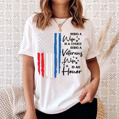 Being a Veterans Wife is an Honor T-Shirt – Patriotic American Flag Military Spouse Tee