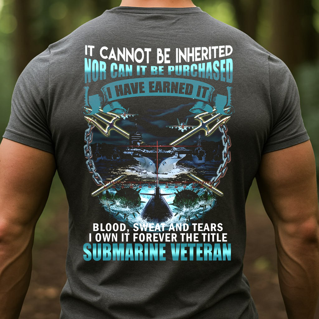 Proud Submariner Veteran T-Shirt – Blood Sweat Tears Military Navy Shirt, Gift for Veterans Day