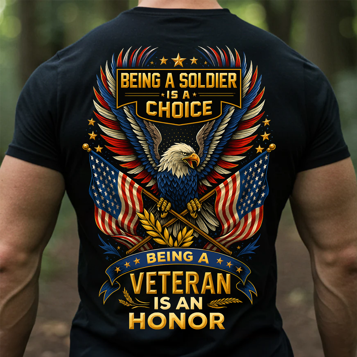 Being a Soldier Is a Choice, Being a Veteran Is an Honor Shirt – Patriotic Eagle Tee