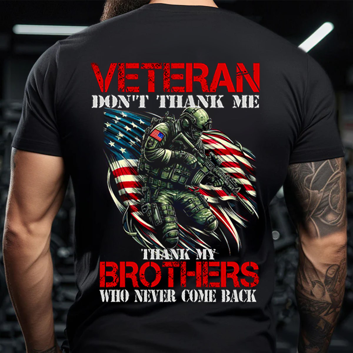 American Veteran Shirt – Thank My Brothers Who Never Came Back - Soldier Memorial Tee