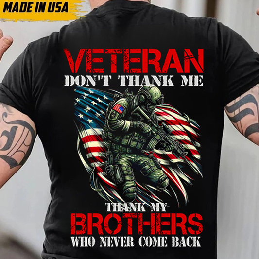 American Veteran Shirt – Thank My Brothers Who Never Came Back - Soldier Memorial Tee