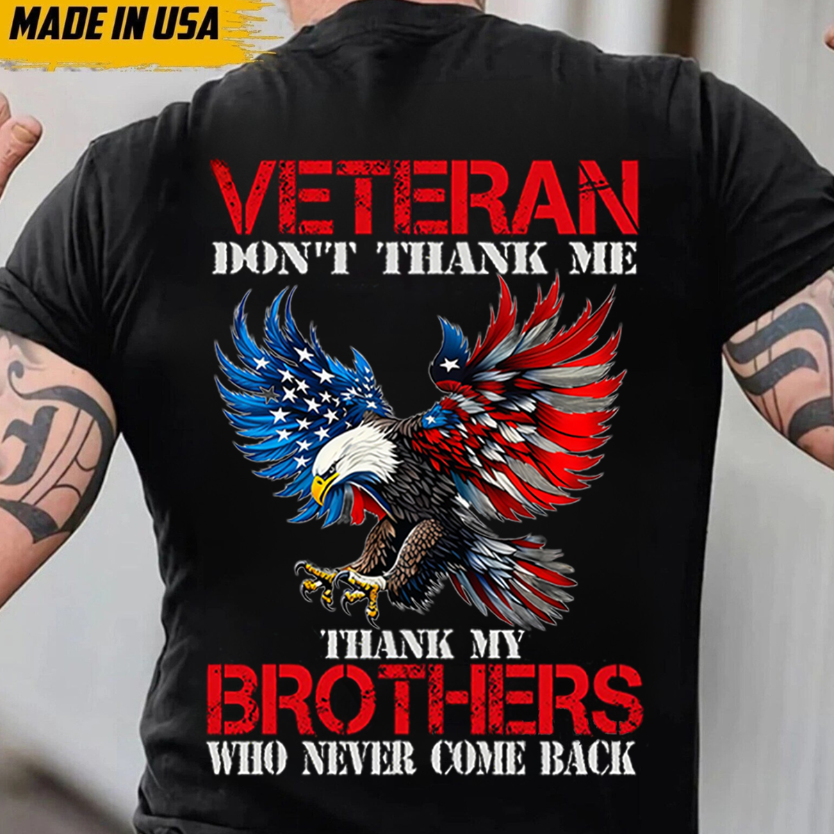 Veteran Memorial Shirt – Thank My Brothers Who Never Came Back - Patriotic USA Eagle Tee for Veterans